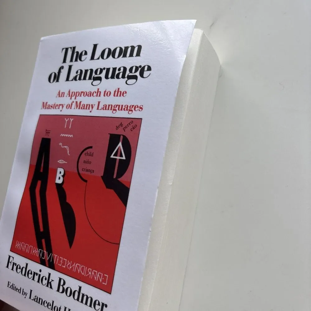 The Loom of‎ Language: An Approach to the Mastery of Many Languages